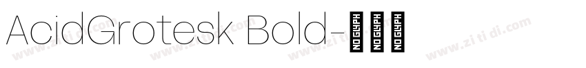 AcidGrotesk Bold字体转换